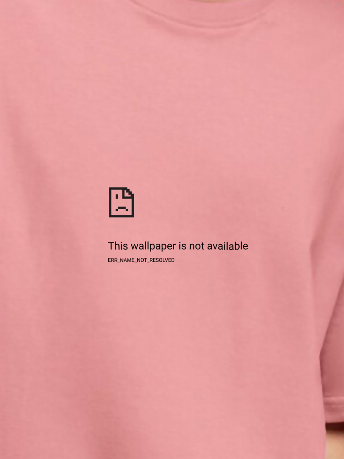 Wallpaper Not Available oversized tshirt design, err_name_not_resolved, tech error, computer, system crash, image